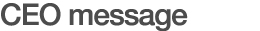 CEO message